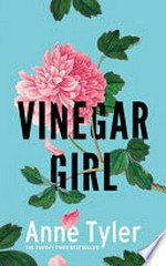 Vinegar girl : the taming of the shrew retold