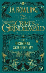 The Fantastic beasts : the crimes of Grindelwald - the original screenplay