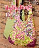 Boho bags : 15 unique and stylish bags to sew