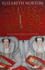The Lives of Tudor women