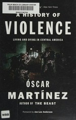 A History of violence : living and dying in Central America