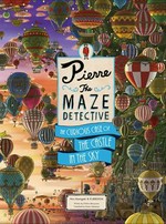 Pierre the maze detective : the curious case of the castle in the sky