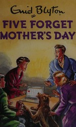 Five forget Mother's Day