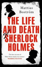 The Life and death of Sherlock Holmes