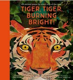 Tiger, tiger, burning bright! : an animal poem for every day of the year