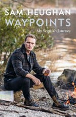 Waypoints: my Scottish journey.