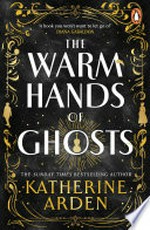 The warm hands of ghosts