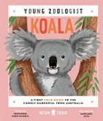 Koala : a first field guide to the cuddly marsupial from Australia