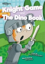 Knight game ; and, The dino book