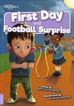 First day ; and, Football surprise