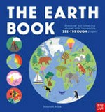 The Earth book : discover our amazing planet with incredible see-through pages!