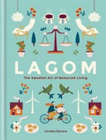 Lagom : the Swedish art of balanced living
