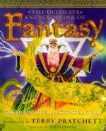 The ultimate encyclopedia of fantasy : the definitive illustrated guide /