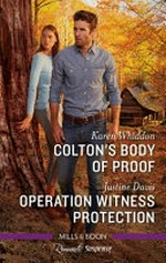 Colton's body of proof : Operation witness protection (romance)