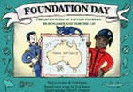 Foundation Day : the adventures of Captain Flinders, Mr. Bungaree and Trim the cat
