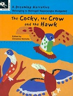 The Cocky, the crow and the hawk : a Dreaming narrative