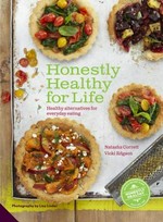 Honestly healthy for life : healthy alternatives for everyday eating