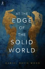 At the edge of the solid world