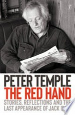 The Red hand : stories, reflections and the last appearance of Jack Irish