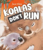 Koalas don't run