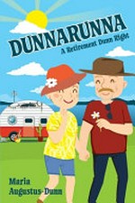 Dunnarunna : a retirement Dunn right