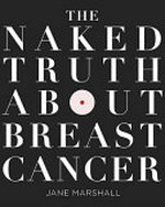The Naked truth about breast cancer