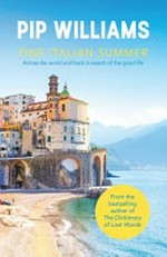 One Italian summer: across the world and back in search of the good life