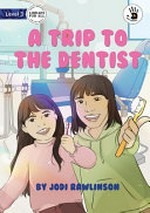 A Trip to the dentist