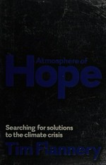 Atmosphere of hope : searching for solutions to the climate crisis