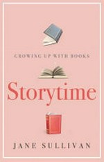 Storytime : growing up with books