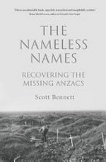 The Nameless names : recovering the missing Anzacs