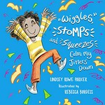 Wiggles, stomps, and squeezes calm my jitters down.